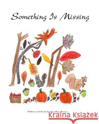 Something Is Missing Mary Boney Mary Boney 9781508441922 Createspace