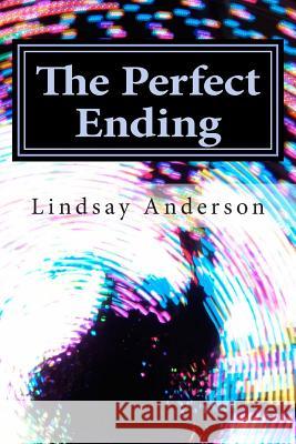 The Perfect Ending Lindsay Anderson 9781508446323 Createspace