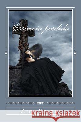 Essencia perdida Soares, Zeca 9781508453871 Createspace