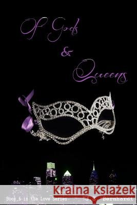 Of Gods & Queens J. S. Bernhardt 9781508454823