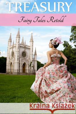 Treasury - Fairy Tales Retold Sonya Writes 9781508456629