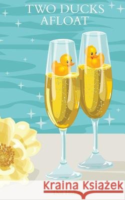 Two Ducks Afloat Mrs D. Hullah MR M. Williamson 9781508461074
