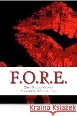 F.O.R.E. Aamod Birk Zoey Oliver 9781508461654 Createspace