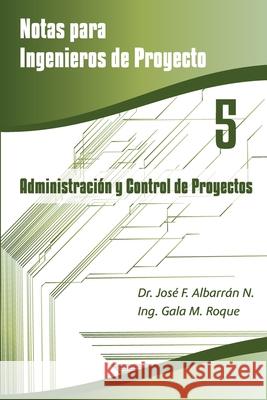 Administración y Control de Proyectos Roque Domínguez Pmp, Gala M. 9781508462699 Createspace