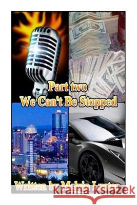 We Can't be Stopped: The Paths that Lie Ahead Luster Jr, Melvin T. 9781508465751
