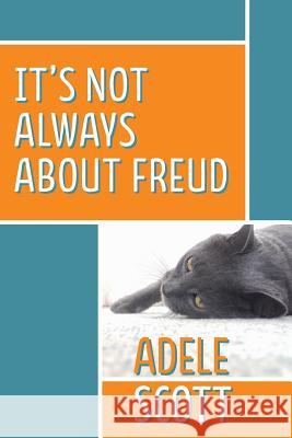 It's Not Always About Freud Scott, Adele 9781508468622