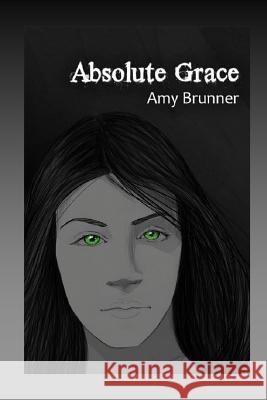 Absolute Grace Nichole Arnold Peggy Svede Amy Brunner 9781508470922 Createspace Independent Publishing Platform