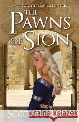 The Pawns of Sion Scott R. Rezer 9781508471837