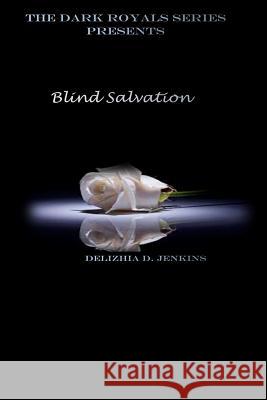 Blind Salvation Delizhia Denise Jenkins 9781508472285