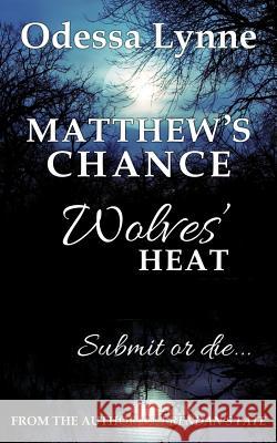 Matthew's Chance Odessa Lynne 9781508478690 Createspace