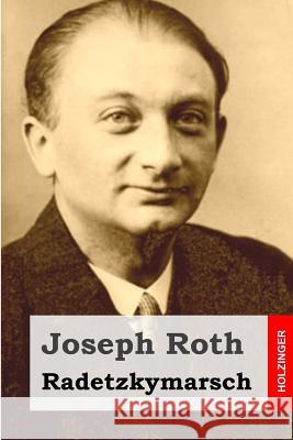 Radetzkymarsch Joseph Roth 9781508479598