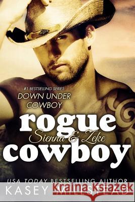 Rogue Cowboy Kasey Millstead 9781508480693 Createspace