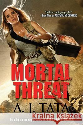 Mortal Threat A. J. Tata 9781508483786 Createspace