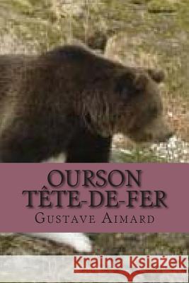 Ourson tete-de-fer Ballin, G. -. Ph. 9781508485223 Createspace