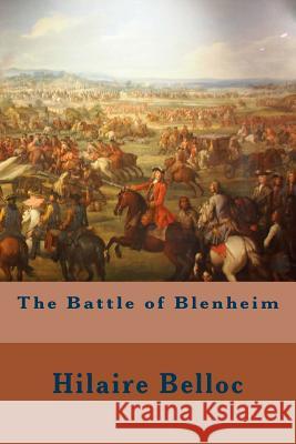 The Battle of Blenheim Hilaire Belloc 9781508485766