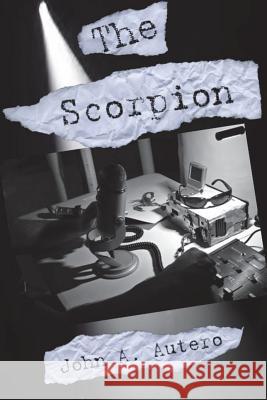 The Scorpion John a. Autero 9781508486701 Createspace