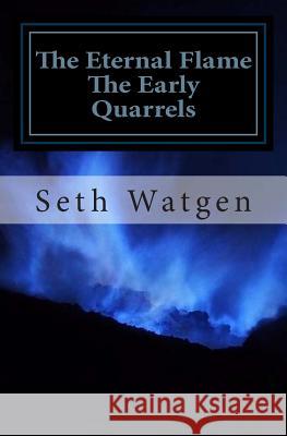 The Early Quarrels Seth Andrew Watgen 9781508490562 Createspace