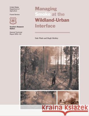 Managing Smoke at the Wildland-Urban Interface Hugh Mobley Dale Wade 9781508491095