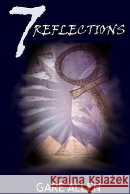 7 Reflections Gare Allen 9781508491286 Createspace