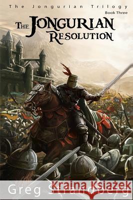 The Jongurian Resolution Greg Strandberg 9781508493273 Createspace