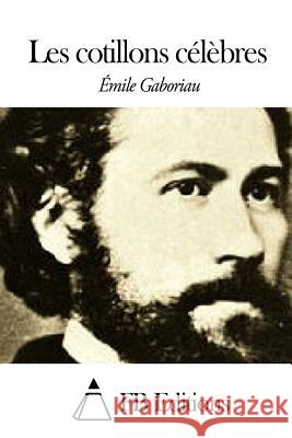 Les cotillons célèbres Fb Editions 9781508493426 Createspace