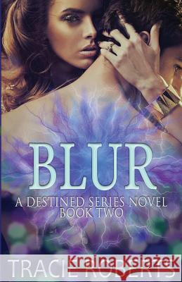 Blur Tracie Roberts 9781508497158 Createspace