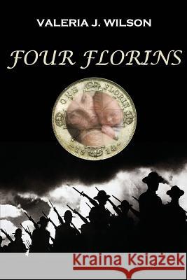 Four Florins Valeria J. Wilson Daniele D 9781508497844 Createspace