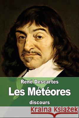 Les Météores Descartes, Rene 9781508498896 Createspace