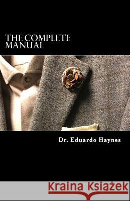 The Complete Manual: Redefining your Brand through Clothing Haynes, Eduardo T. 9781508499534 Createspace Independent Publishing Platform