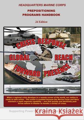 Prepositioning Programs Handbook Department of the Navy U. S. Marine Corps 9781508499695