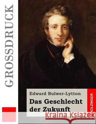 Das Geschlecht der Zukunft (Großdruck) Piorkowska, Jenny 9781508500353 Createspace