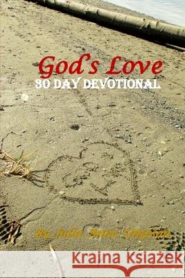 God's Love: 30 Day Devotional Miss Julia Anne Simpson 9781508501688