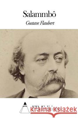 Salammbô Fb Editions 9781508502623 Createspace