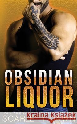 Obsidian Liquor Scarlett Dawn 9781508505099 Createspace