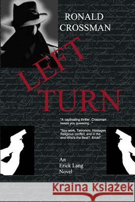 Left Turn Ronald Quinn Crossman 9781508509271 Createspace