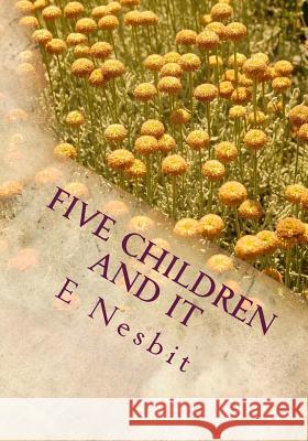 Five Children and It E. Nesbit 9781508511489