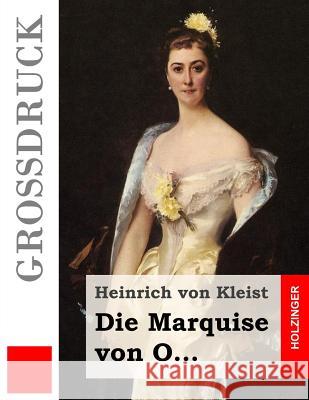 Die Marquise von O... (Großdruck) Von Kleist, Heinrich 9781508511861