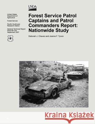 Forest Service Patrol Captains and Patrol Commanders Report: Nationwide Study United States Department of Agriculture 9781508513919