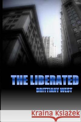 The Liberated Brittiany West 9781508514770 Createspace