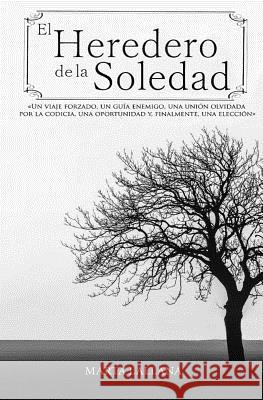 El Heredero de la Soledad Nilsson, Susanne 9781508515524 Createspace