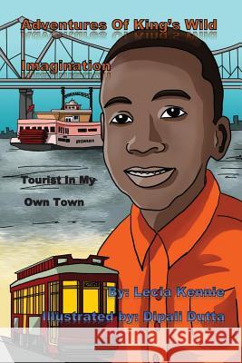 Adventures Of King's Wild Imagination: Tourist In My Own Town Young, King 9781508517054 Createspace