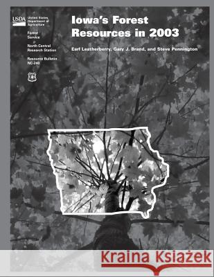 Iowa's Forest Resources in 2003 United States Department of Agriculture 9781508517276 Createspace