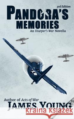 Pandora's Memories James Young 9781508518334 Createspace Independent Publishing Platform