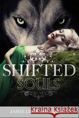 Shifted Souls Jamie Lynn Dougherty 9781508519201