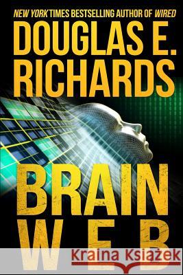 BrainWeb Douglas E. Richards 9781508519713 Createspace Independent Publishing Platform