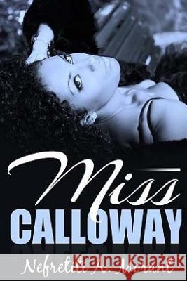 Miss Calloway Nefretiti a. Morant Natalia Manigault 9781508521624