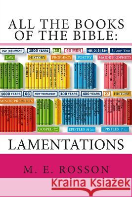 All the Books of the Bible: Lamentations M. E. Rosson 9781508526384