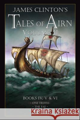 Tales of Airn: Volume 2 Taylor                                   Imagination Rendered James Clinton 9781508527688 Createspace Independent Publishing Platform