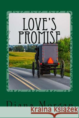 Love's Promise Diana Morgan 9781508528876 Createspace