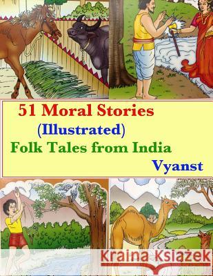 51 Moral Stories (Illustrated): Folk Tales from India Vyanst                                   Praful B Gurivi G 9781508532453 Createspace